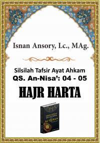 Silsilah Tafsir Ahkam: QS. An-Nisa’: 5-6 (Hajr Harta) DIGITAL