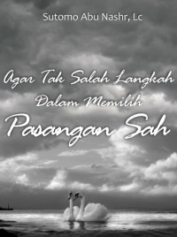 Agar Tak Salah Langkah Dalam Memilih 
Pasangan Sah DIGITAL