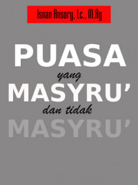 Puasa: Antara Yang Masyru’ dan Tidak
Masyru’ DIGITAL