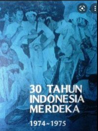 30 TAHUN INDONESIA MERDEKA 1974-1975