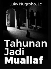 Tahunan Jadi Muallaf, Dapat Zakat? DIGITAL