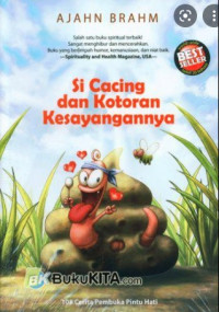 SI CACING DAN KOTORAN KESAYANGANNYA