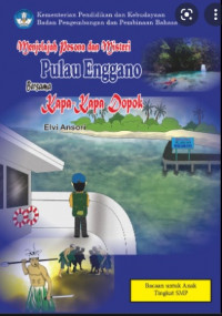 Menjelajah Pesona dan Misteri
Pulau Enggano Bersama Kapa-kapa Dopok DIGITAL