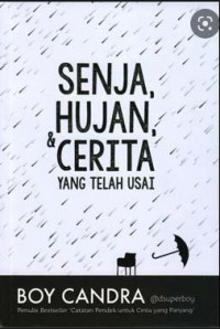 Senja, Hujan, dan Cerita yang Telah Usai