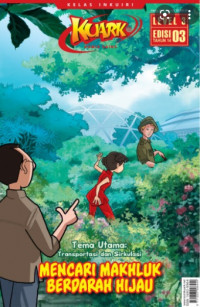 KOMIK SAINS: KUARK - MENCARI MAKHLUK BERDARAH HIJAU