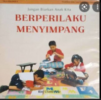 Jangan Biarkan Anak Kita Berperilaku Menyimpang