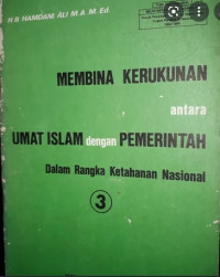 MEMBINA KERUKUNAN ANTARA UMAT ISLAM DENGAN PEMERINTAH