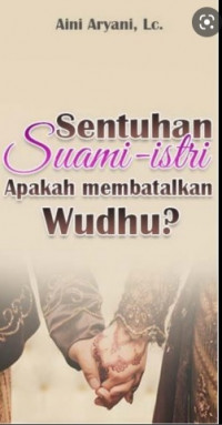 Sentuhan Suami-Isteri, Apakah Membatalkan Wudhu? DIGITAL