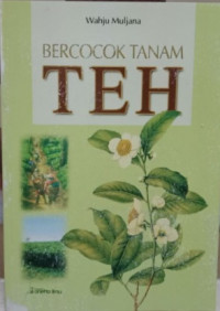 Bercocok Tanam Teh