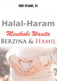 Halal-Haram Menikahi Wanita Berzina & 
Hamil DIGITAL