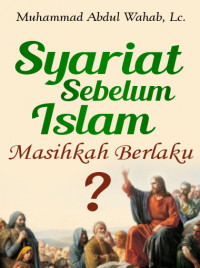 Syariat Sebelum Islam, Masihkah Berlaku? DIGITAL