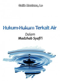 Hukum-hukum Terkait Air Dalam Madzab
Syafi’i DIGITAL