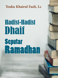 Hadist-Hadist Dhaif Seputar Ramadhan DIGITAL