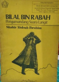 BILAL BIN RABBAH (SAHABAT RASULULLAH S.A.W) PENGUMANDANG SUARA LANGIT