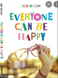 EVERYONE CAN BE HAPPY