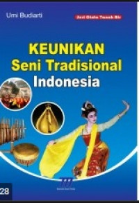 KEUNIKAN SENI TRADISIONAL INDONESIA
