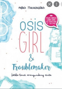 OSIS GIRL & TROUBLEMAKER