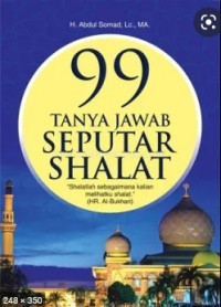 99 TANYA JAWAB SEPUTAR SHALAT
